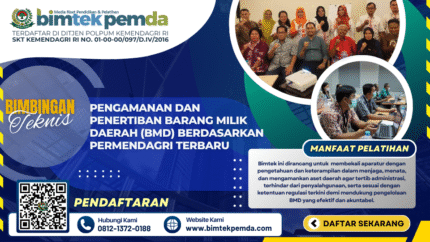 BIMTEK PENGAMANAN DAN PENERTIBAN BARANG MILIK DAERAH (BMD) BERDASARKAN PERMENDAGRI TERBARU