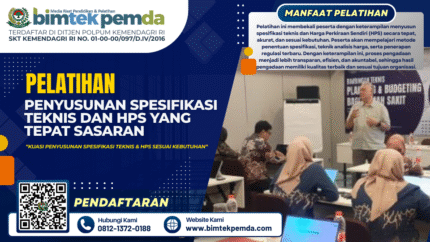 Pelatihan Penyusunan Spesifikasi Teknis dan HPS yang Tepat Sasaran