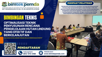 Bimtek Optimalisasi Teknik Penyusunan Rencana Pengelolaan Hutan Lindung yang Efektif dan Berkelanjutan