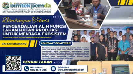 Bimtek Pengendalian Alih Fungsi Lahan Hutan Produksi untuk Menjaga Ekosistem
