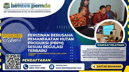 Bimtek Perizinan Berusaha Pemanfaatan Hutan Produksi (PBPH) sesuai Regulasi Terbaru