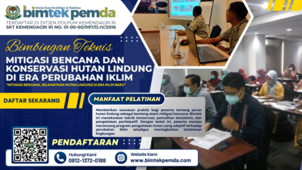 Bimtek Mitigasi Bencana dan Konservasi Hutan Lindung di Era Perubahan Iklim