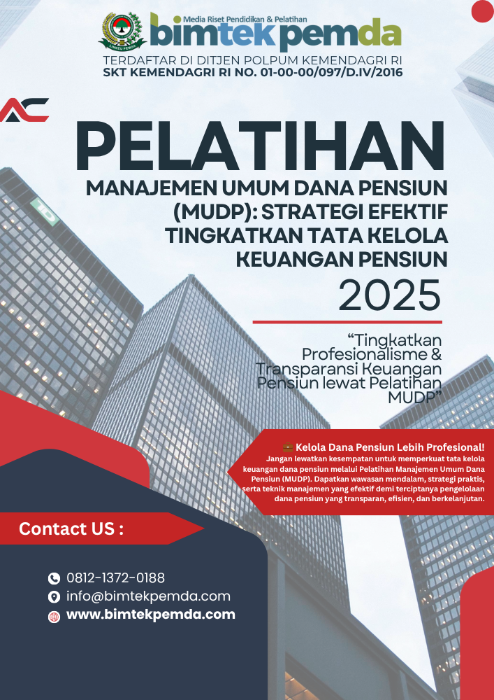 Pelatihan Manajemen Umum Dana Pensiun (MUDP): Strategi Efektif Tingkatkan Tata Kelola Keuangan Pensiun