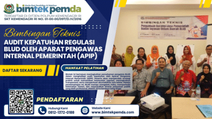 Bimtek Audit Kepatuhan Regulasi BLUD oleh Aparat Pengawas Internal Pemerintah (APIP)